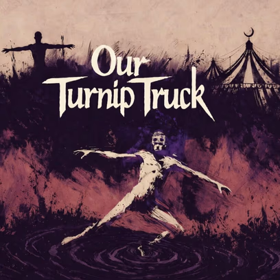 our turnip truck