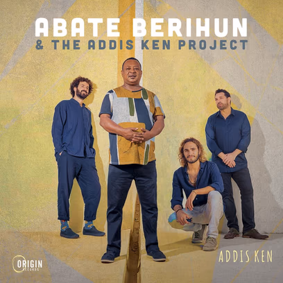 Abate Berihun & the Addis Ken project