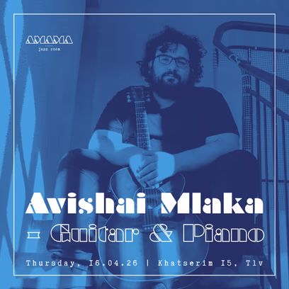 Avishai Mlaka – Guitar & Piano